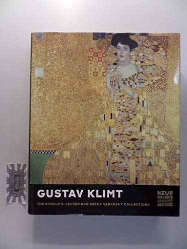 Imagen de archivo de GUSTAV KLIMT : THE RONALD S. LAUDER AND SERGE SABARSKY COLLECTIONS /ANGLAIS a la venta por Achbarer