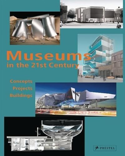 Stock image for Museums in the 21st Century: Concepts, Projects, Buildings for sale by Midtown Scholar Bookstore