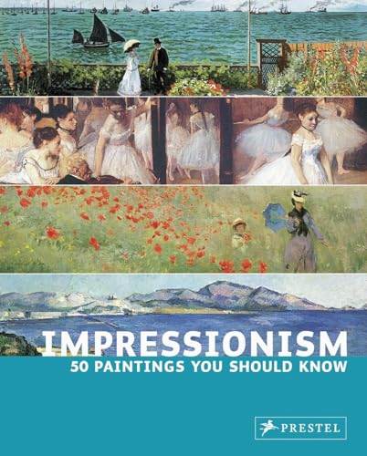 9783791338439: Impressionism: 50 Paintings You Should Know
