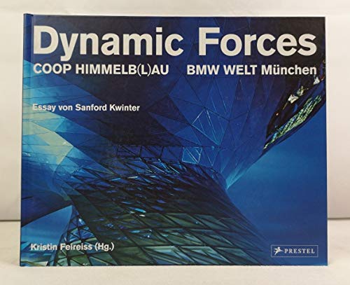 Beispielbild fr Dynamic forces. COOP Himmelb(l)au, BMW-Welt Mnchen. zum Verkauf von Antiquariat Luechinger