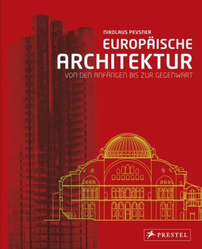 Europäische Architektur: Von den Anfängen bis zur Gegenwart. - Nikolaus, Pevsner