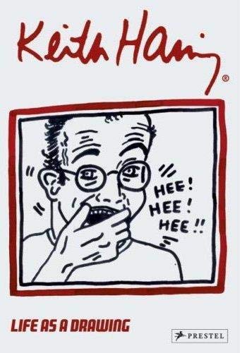 Imagen de archivo de Keith Haring - Life as a drawing. [anlsslich der Ausstellung Keith Haring - Leben als Zeichnung, 26. August 2007 - 28. Oktober 2007, Ludwig-Museum im Deutschherrenhaus, Koblenz]. Text dt. und engl. a la venta por Antiquariat am St. Vith