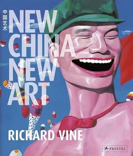 New China, New Art (9783791339429) by Vine, Richard