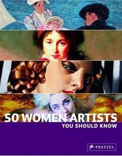 9783791339566: 50 Women Artists You Should Know (50 You Should Know)