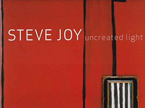 Beispielbild fr Steve Joy. Uncreated light, paintings 1980 - 2008. Joslyn Art Museum. [Transl. from the Engl. by Nikolaus G. Schneider] zum Verkauf von Antiquariat Richard Husslein