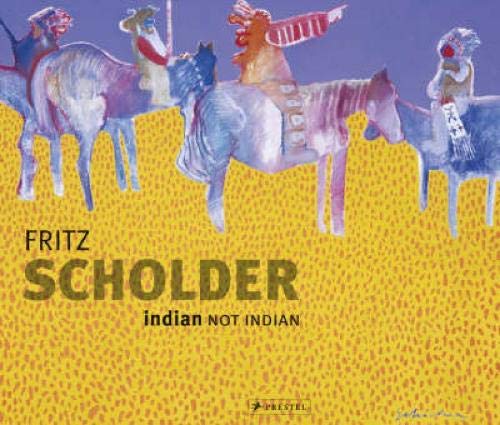 9783791339696: Scholder Fritz Indian Not Indian /anglais