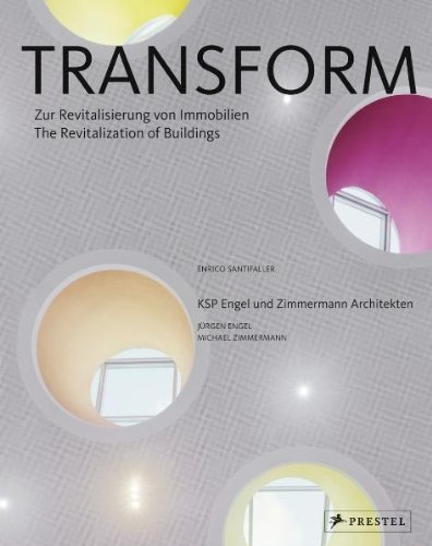 Transform: The Revitalization of Buildings KSP Engel und Zimmermann Architekten (9783791340326) by Santifaller, Enrico; Engel, Jurgen; Zimmermann, Michael