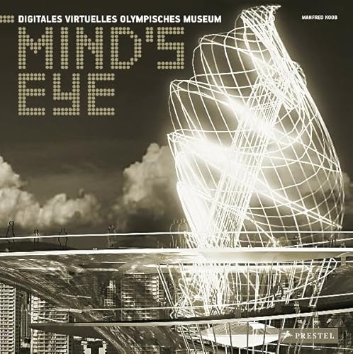 Mind`s Eye A Digital Virtual Olympic Museum