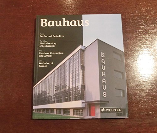 Beispielbild fr Bauhaus in englisch (Sb7t)nd bestsellers ; the school, the laboratory of modernism ; life, freedom, celebration, and arrests ; love, workshop of passion] zum Verkauf von Versandantiquariat Behnke