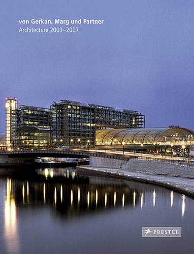 9783791342702: Von Gerkan, Marg und Partner Architecture 2003-2007 (Vol 11) /anglais/allemand