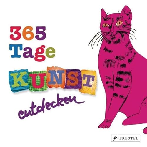 Stock image for 365 Tage Kunst entdecken. sehen, rtseln, spielen, malen. for sale by Neusser Buch & Kunst Antiquariat