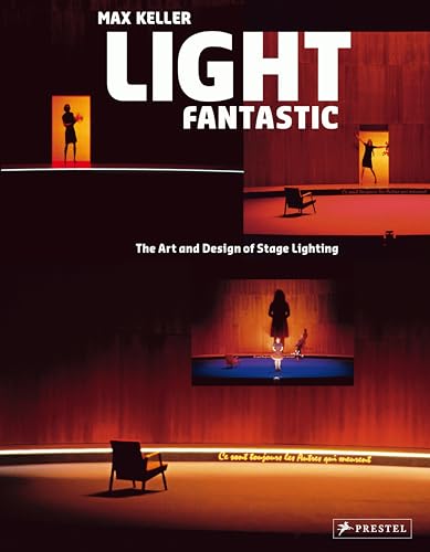 Imagen de archivo de Light Fantastic: The Art and Design of Stage Lighting a la venta por GoldBooks