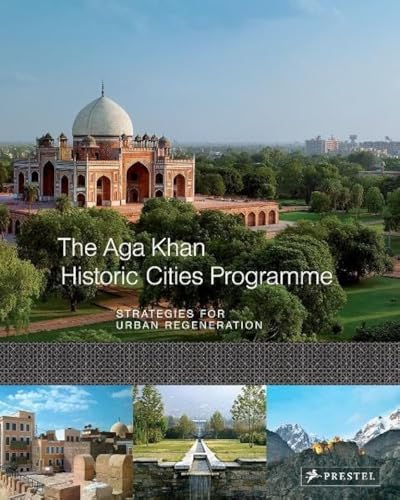 9783791344065: The Aga Khan Historic Cities Programme: Strategies for Urban Regeneration [Lingua Inglese]