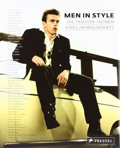 Beispielbild fr Men in Style: Die Fashion-Ikonen eines Jahrhunderts zum Verkauf von medimops