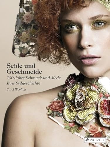 Seide und Geschmeide : 100 Jahre Schmuck und Mode ; eine Stilgeschichte. Carol Woolton. [Übers. a...