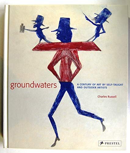 9783791344904: Groundwaters: A Century of Art by Self-Taught And Outsider Artists