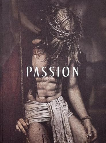 PASSION / PHOTOGRAPHS OF THE PASSION PLAY OBERAMMERGAU 2010 / FIRST EDITION / SIGNED BY CHRISTOPHER THOMAS - Giloy-Hirtz, Petra; Stehmann, Ira