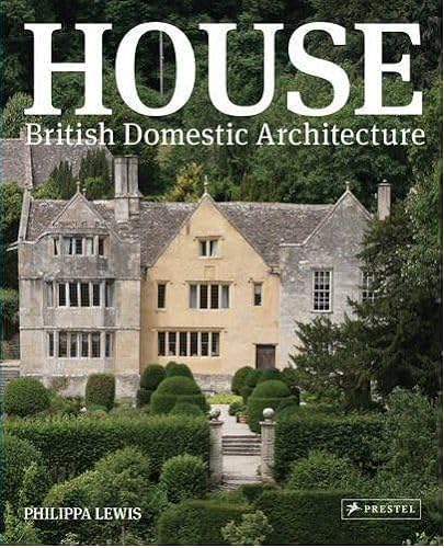 Imagen de archivo de House: British Domestic Architecture a la venta por WorldofBooks