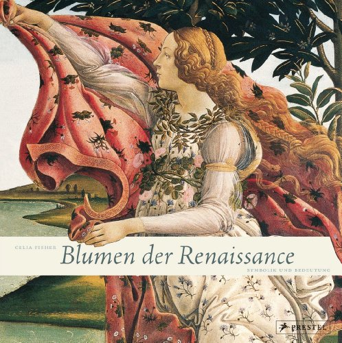 Beispielbild fr Blumen der Renaissance. Symbolik und Bedeutung. zum Verkauf von Antiquariat Hans Hammerstein OHG