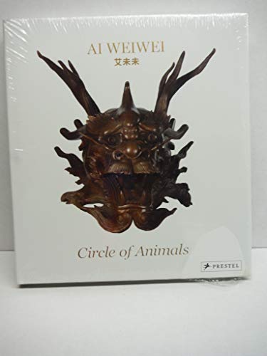 Ai Weiwei - Circle of Animals. Ed. and with an introd. by Susan Delson. - Ai, Weiwei.