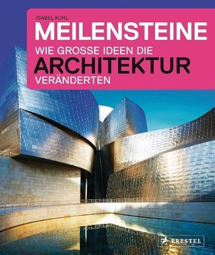 Beispielbild fr Meilensteine - Wie groe Ideen die Architektur vernderten zum Verkauf von medimops