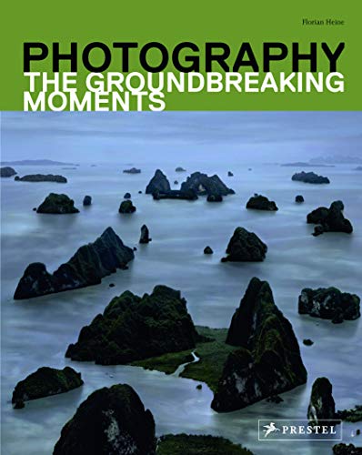 9783791346694: Photography The Groundbreaking Moments /anglais