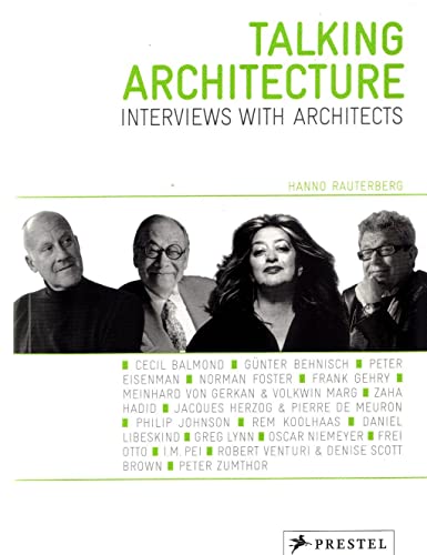 Talking Architecture : Interviews with Architects - Rauterberg, Hanno