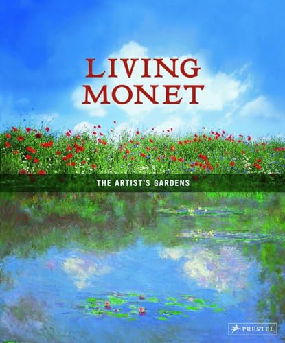 9783791346953: Living Monet: The Artist's Gardens