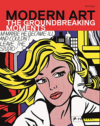 Beispielbild fr Modern Art: The Groundbreaking Moments zum Verkauf von SecondSale