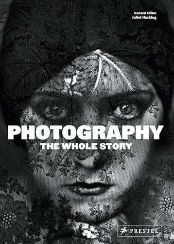 Beispielbild fr Photography: The Whole Story zum Verkauf von Goodwill of Colorado