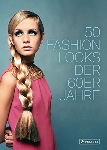 Beispielbild fr 50 Fashion Looks der 60er Jahre zum Verkauf von medimops