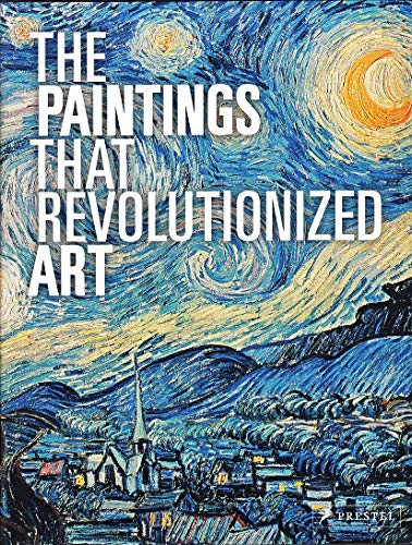 9783791347905: The Paintings That Revolutionized Art (Hardback) /anglais