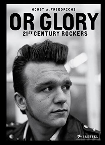 9783791348216: Or Glory: 21st Century Rockers