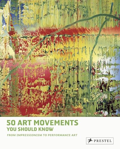 9783791348803: 50 Art Movements You Should Know /anglais: from impressionism to performance art (50 You Should Know)