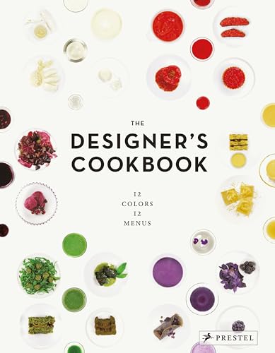 Imagen de archivo de The Designer's Cookbook: 12 Colours, 12 Menus a la venta por AwesomeBooks