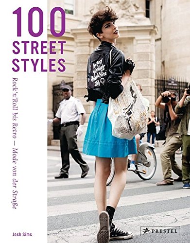 Imagen de archivo de 100 Street Styles: Rock'n'Roll bis Retro: Mode von der Strae a la venta por medimops