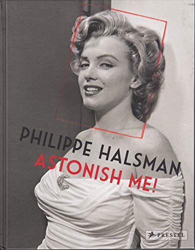 Beispielbild fr Philippe Halsman: Astonish Me! zum Verkauf von Goodwill Southern California