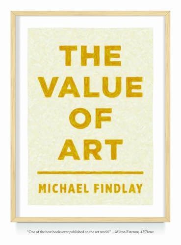 Beispielbild fr The Value of Art: Money, Power, Beauty zum Verkauf von HPB-Ruby