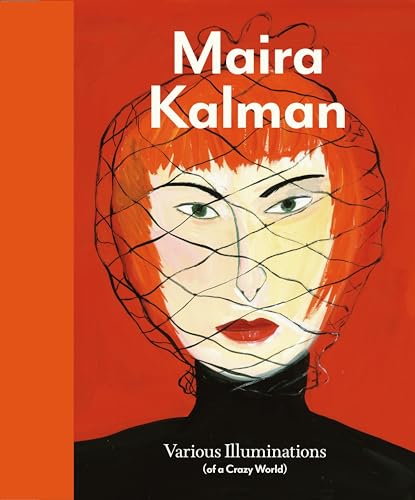 Imagen de archivo de Maira Kalman: Various Illuminations (Of a Crazy World) a la venta por Project HOME Books