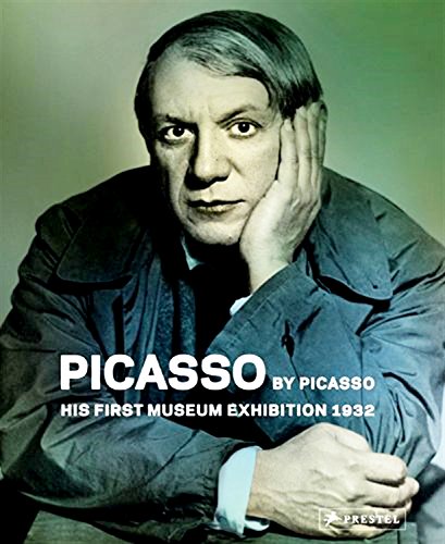 Imagen de archivo de Picasso by Picasso : His First Museum Exhibition 1932 a la venta por Better World Books