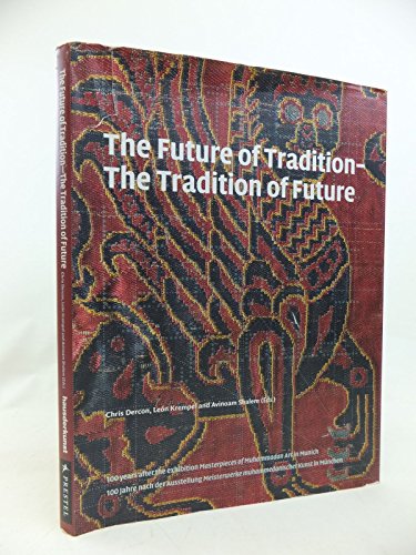 Stock image for The Future of Tradition - Tradition of the Future for sale by Better World Books Ltd