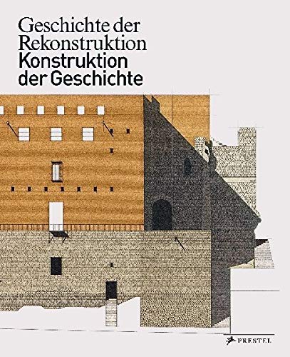 9783791350929: Geschichte der Rekonstruktion - Konstruktion der Geschichte