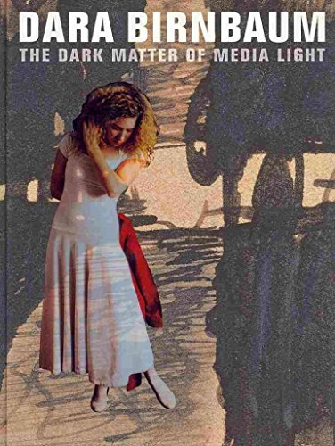 Stock image for Dara Birnbaum: The Dark Matter of Media Light for sale by ANARTIST