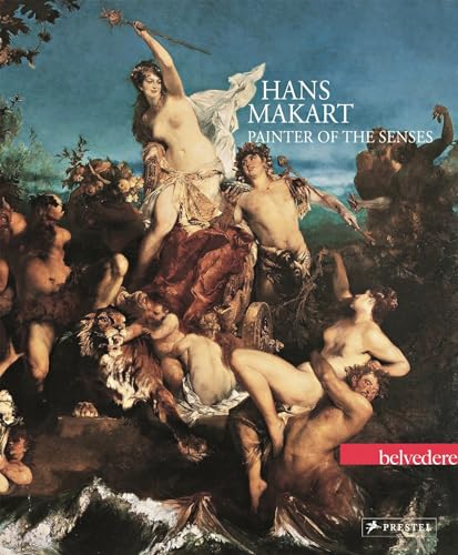 9783791351513: Hans Makart: Painter of the Senses