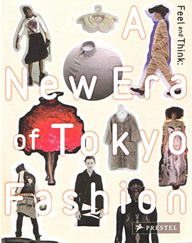 Feel and Think: A New Era of Tokyo Fashion