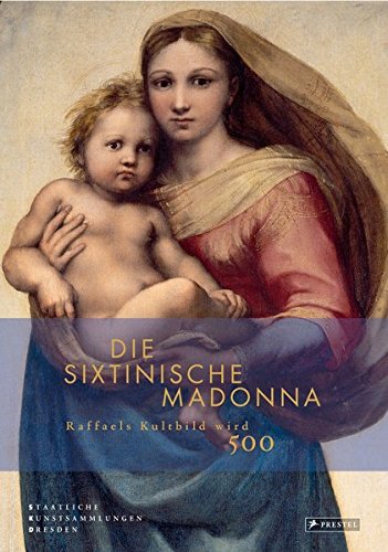 9783791351988: Die Sixtinische Madonna: Raffaels Kultbild wird 500 - ein Booklet