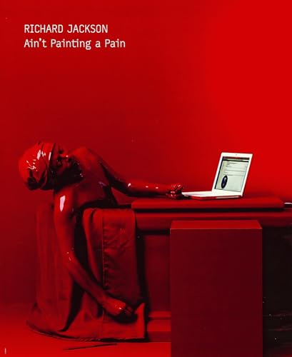 Richard Jackson; Ain't Painting a Pain; Englisch; 250 Illustr., 35 Illustr. - Dennis Szakacs