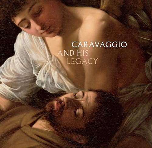 Stock image for Caravaggio and His Legacy for sale by WorldofBooks