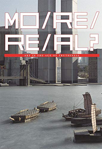 9783791352350: More Real? /anglais: Art in the Age of Truthiness