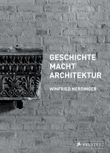 9783791352497: GESCHICHTE MACHT ARCHITEKTUR